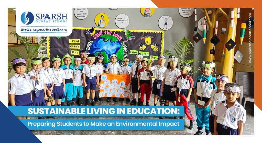 Sustainable Living in Education: Preparing Students to Make an Environmental Impact